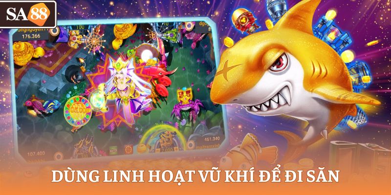 Dùng linh hoạt vũ khí để đi săn