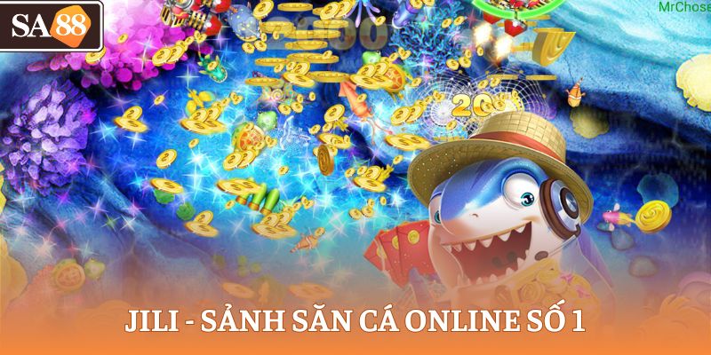 JILI - Sảnh săn cá online số 1