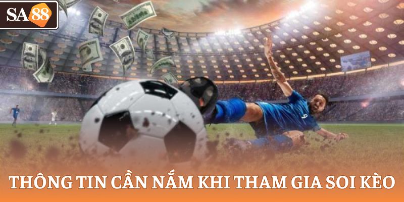 Thông tin cần nắm khi tham gia soi kèo