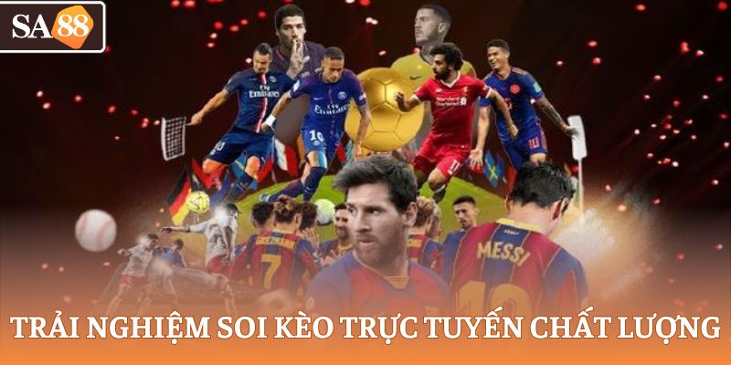 Trải nghiệm soi kèo trực tuyến chất lượng